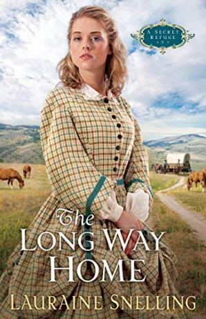 The Long Way Home (A Secret Refuge Series #3): 03 - Lauraine Snelling [KSIĄŻKA]