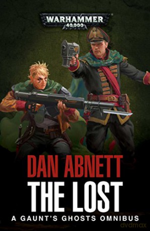 The Lost: A Gaunt's Ghosts Omnibus - Dan Abnett [KSIĄŻKA]
