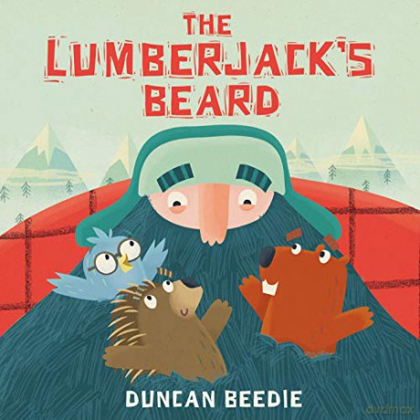 The Lumberjack's Beard - Duncan Beedie [KSIĄŻKA]