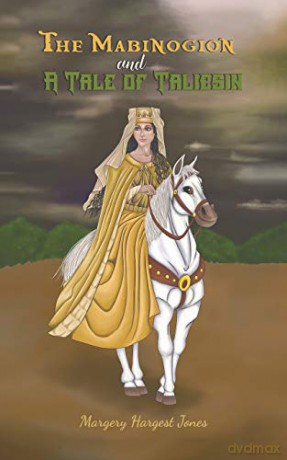 The Mabinogion and A Tale of Taliesin - Margery Hargest Jones [KSIĄŻKA]