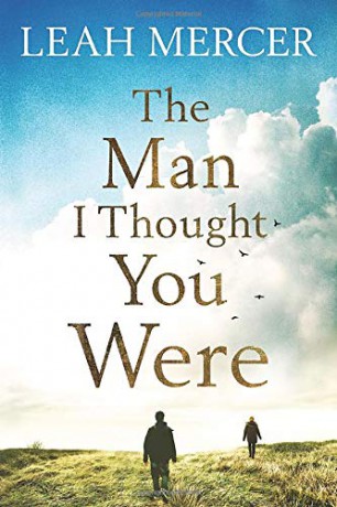 The Man I Thought You Were - Leah Mercer [KSIĄŻKA]