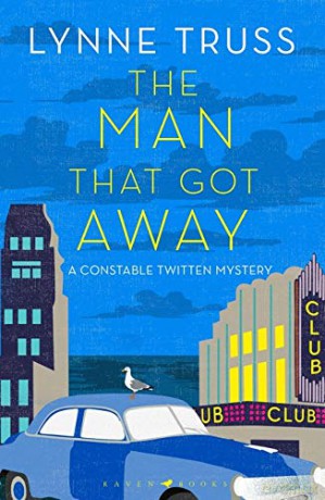The Man That Got Away: A Constable Twitten Mystery 2 - Lynne Truss [KSIĄŻKA]