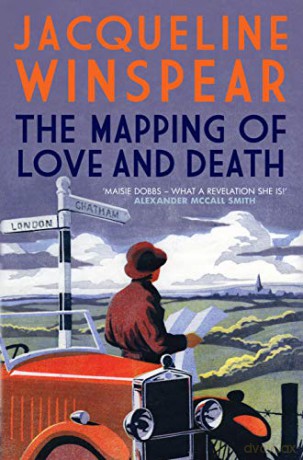 The Mapping of Love and Death: A fascinating inter-war whodunnit (Maisie Dobbs) - Jacqueline Winspear [KSIĄŻKA]