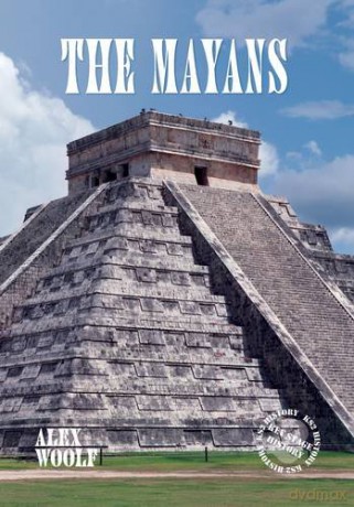 The Mayans (KS2 History) - Alex Woolf [KSIĄŻKA]