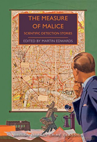 The Measure of Malice: Scientific Detection Stories (British Library Crime Classics) - Martin Edwards [KSIĄŻKA]