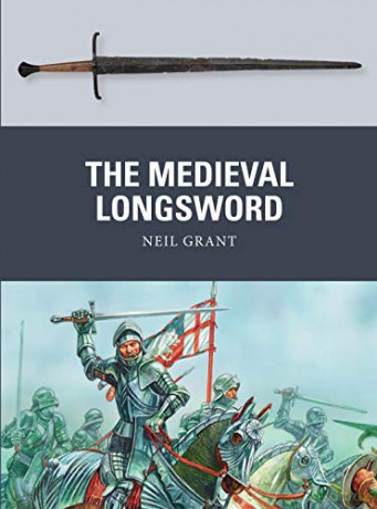 The Medieval Longsword: 48 (Weapon) - Neil Grant [KSIĄŻKA]