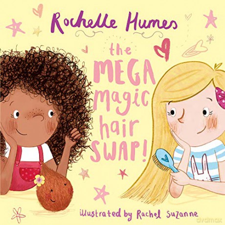 The Mega Magic Hair Swap!: The debut book from TV personality, Rochelle Humes - Rochelle Humes [KSIĄŻKA]