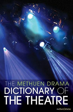 The Methuen Drama Dictionary of the Theatre - Bloomsbury [KSIĄŻKA]