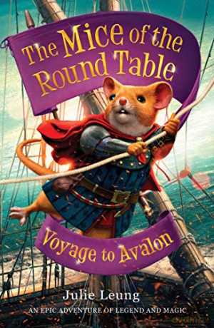 The Mice of the Round Table 2: Voyage to Avalon - Julie Leung [KSIĄŻKA]