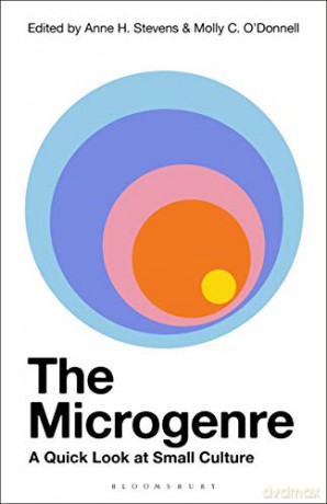 The Microgenre: A Quick Look at Small Culture - Molly C. ODonnell [KSIĄŻKA]