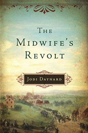 The Midwife's Revolt: 1 - Jodi Daynard [KSIĄŻKA]