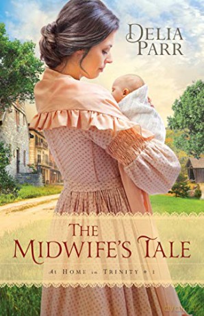 The Midwife's Tale (At Home in Trinity): 1 - Delia Parr [KSIĄŻKA]