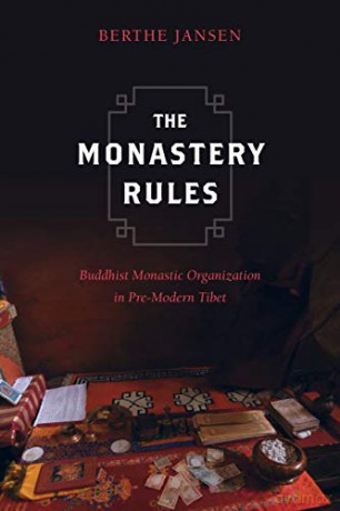 The Monastery Rules: Buddhist Monastic Organization in Pre-Modern Tibet (South Asia Across the Disciplines) - Berthe Jansen [KSIĄŻKA]