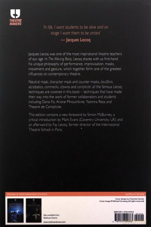 The Moving Body (Le Corps Poétique): Teaching Creative Theatre (Theatre Makers) - Jacques Lecoq [KSIĄŻKA]
