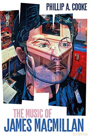 The Music of James MacMillan - Phillip A. Cooke [KSIĄŻKA]