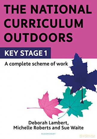 The National Curriculum Outdoors: KS1 - Deborah Lambert [KSIĄŻKA]