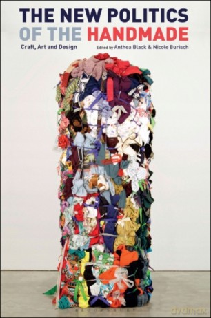 The New Politics of the Handmade: Craft, Art and Design - Anthea Black [KSIĄŻKA]