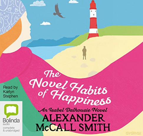The Novel Habits of Happiness: 10 (Isabel Dalhousie) - Alexander McCall Smith [KSIĄŻKA]