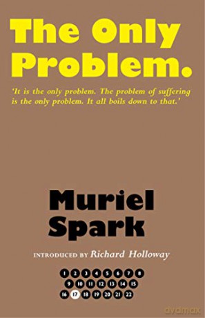 The Only Problem (The Collected Muriel Spark Novels) - Muriel Spark;Richard Holloway;Alan Taylor [KSIĄŻKA]