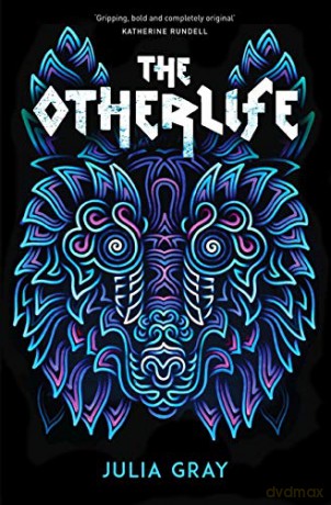 The Otherlife - Julia Gray [KSIĄŻKA]