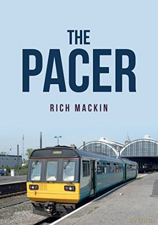 The Pacer (Amberley Railway) - Rich Mackin [KSIĄŻKA]
