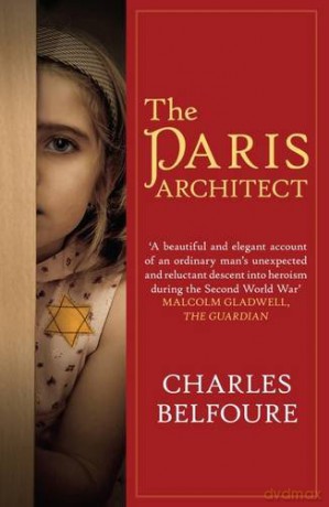 The Paris Architect: The stunning novel of WW2 Paris and the German Occupation - Charles Belfoure [KSIĄŻKA]