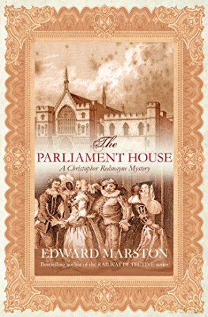 The Parliament House: The thrilling historical whodunnit (Christopher Redmayne) - Edward Marston [KSIĄŻKA]