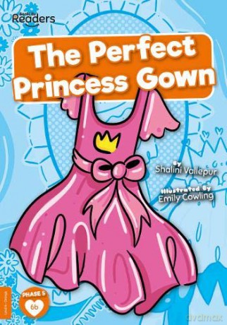 The Perfect Princess Gown (BookLife Readers) [KSIĄŻKA]