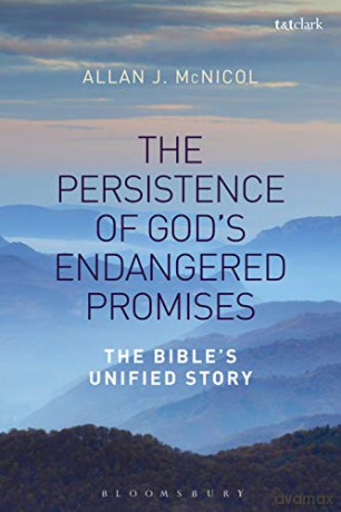 The Persistence of God's Endangered Promises: The Bible's Unified Story - Allan J. McNicol [KSIĄŻKA]