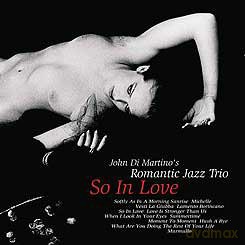 John di Martino's Romantic Jazz Trio: Romantic Jazz Trio: So In Love [CD]
