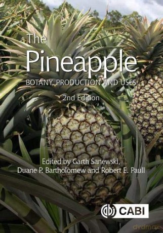 The Pineapple: Botany, Production and Uses - Garth M Sanewski [KSIĄŻKA]