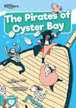The Pirates of Oyster Bay (BookLife Readers) - Madeline Tyler [KSIĄŻKA]