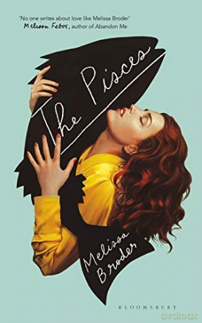 The Pisces: LONGLISTED FOR THE WOMEN'S PRIZE FOR FICTION 2019 - Melissa Broder [KSIĄŻKA]