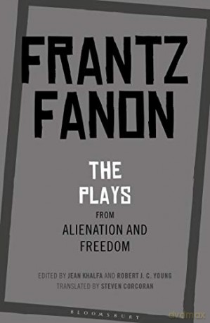 The Plays from Alienation and Freedom - Frantz Fanon [KSIĄŻKA]