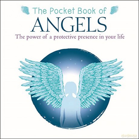 The Pocket Book of Angels: The Power of a Protective Presence in Your Life - Anne Moreland [KSIĄŻKA]