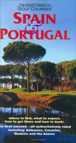 The Pocket Guide to Golf Courses: Spain and Portugal - William Fforde [KSIĄŻKA]