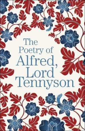 The Poetry of Alfred, Lord Tennyson (Arcturus Great Poets Library) - Alfred Tennyson [KSIĄŻKA]