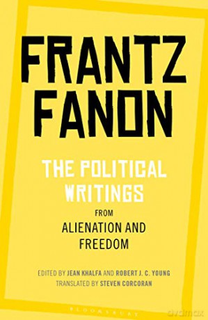 The Political Writings from Alienation and Freedom - Frantz Fanon [KSIĄŻKA]