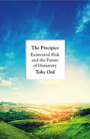 The Precipice: Existential Risk and the Future of Humanity - Toby Ord [KSIĄŻKA]