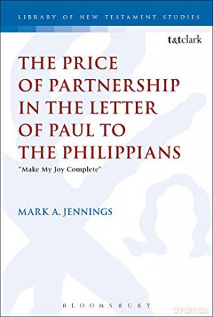 The Price of Partnership in the Letter of Paul to the Philippians: Make My Joy Complete (Criminal Practice Series) - Mark A. Jennings [KSIĄŻKA]