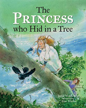 The Princess who Hid in a Tree: An Anglo-Saxon Story - Jackie Holderness [KSIĄŻKA]