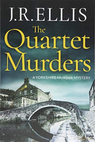 The Quartet Murders: 2 (A Yorkshire Murder Mystery) - J. R. Ellis [KSIĄŻKA]