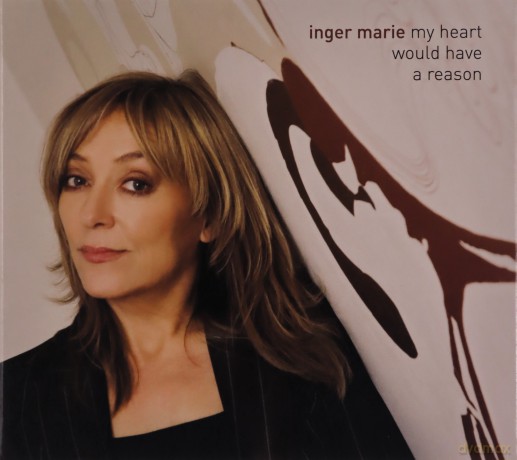 Inger Marie: My Heart Would Have A Reason [CD]