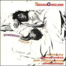 Tiziana Ghiglioni: Somebody Special [CD]