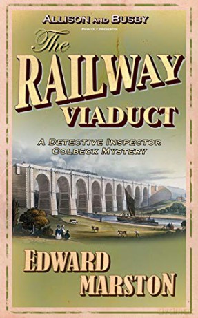 The Railway Viaduct (Inspector Robert Colbeck) (Railway Detective): The bestselling Victorian mystery series - Edward Marston [KSIĄŻKA]