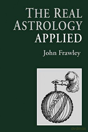 The Real Astrology Applied - John Frawley [KSIĄŻKA]