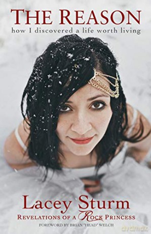 The Reason: How I Discovered A Life Worth Living - Lacey Sturm [KSIĄŻKA]