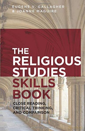 The Religious Studies Skills Book: Close Reading, Critical Thinking, and Comparison - Eugene V. Gallagher [KSIĄŻKA]
