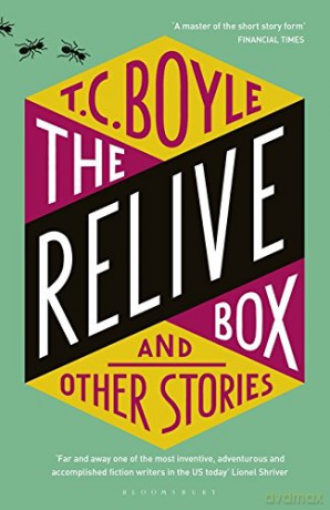 The Relive Box and Other Stories - T. C. Boyle [KSIĄŻKA]