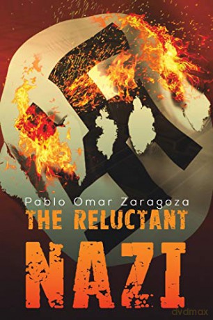 The Reluctant Nazi - Pablo Omar Zaragoza [KSIĄŻKA]